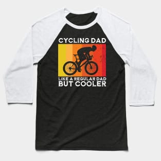 Cyclist Father's Day Funny Cycling Dad Bike Rider & Cyclist Baseball T-Shirt